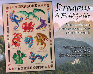 Dragons: A Field Guide cross stitch pattern. Stitch a vibrant guide to dragons from three continents. Extensive pattern booklets with detailed information.